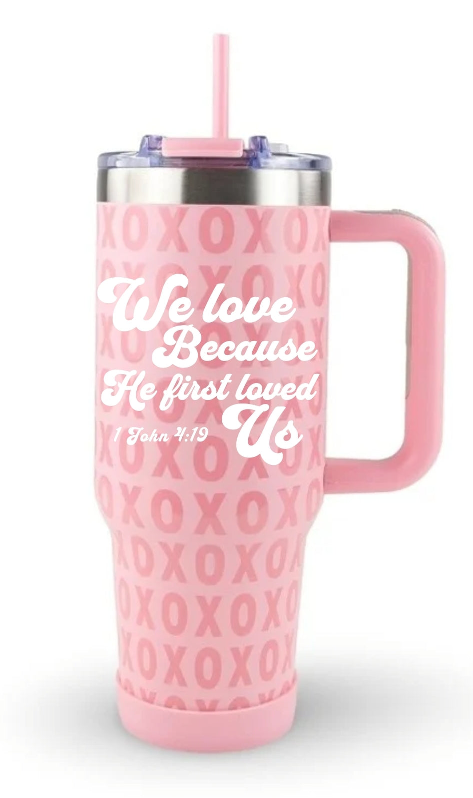 We Love Because He Loved 40 oz Tumbler