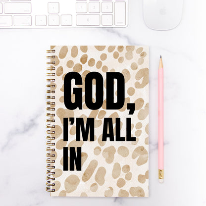 God I'm All In Hardcover Spiral Notebook
