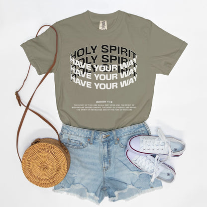 Holy Spirit Have Your Way Tee