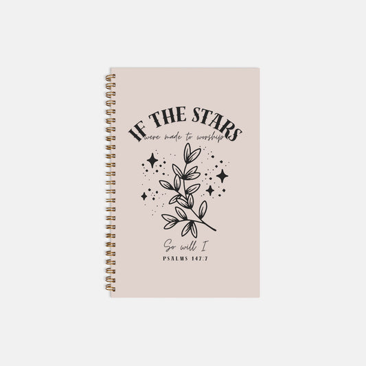 If the Stars will, So Will I Hardcover Spiral Notebook