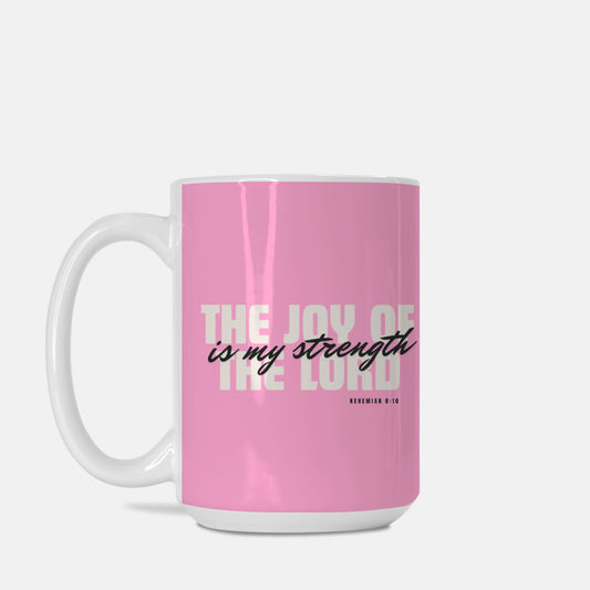 The Joy of the Lord Mug Deluxe 15 oz.