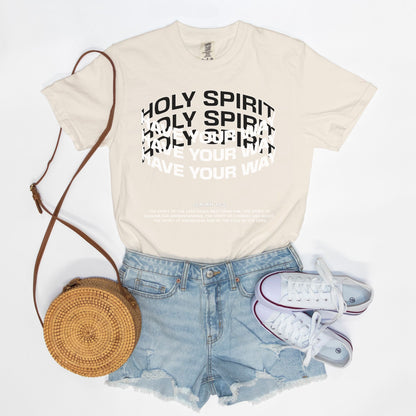 Holy Spirit Have Your Way Tee