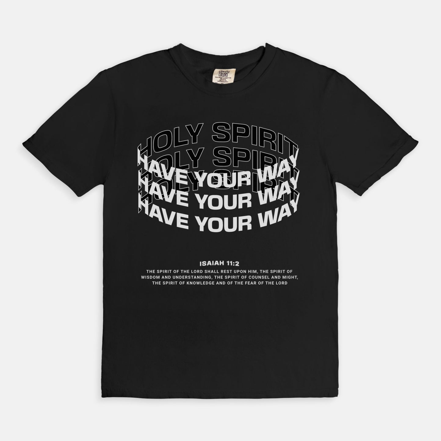 Holy Spirit Have Your Way Tee