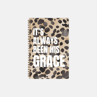 It's Always Been His Grace Hardcover Spiral Notebook