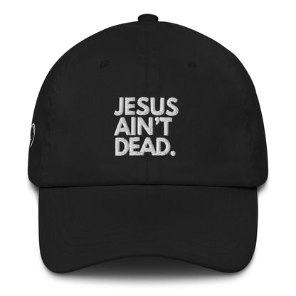 Jesus Ain't Dead Dad hat