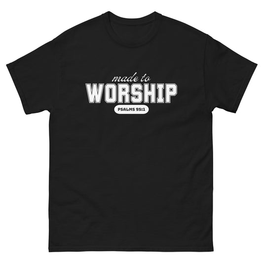 Made to Worship Unisex classic tee