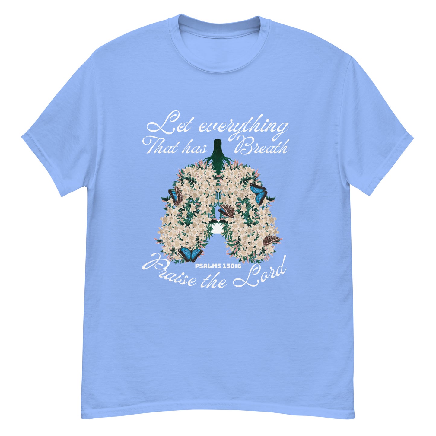 Let Everything that Has Breath Unisex classic tee