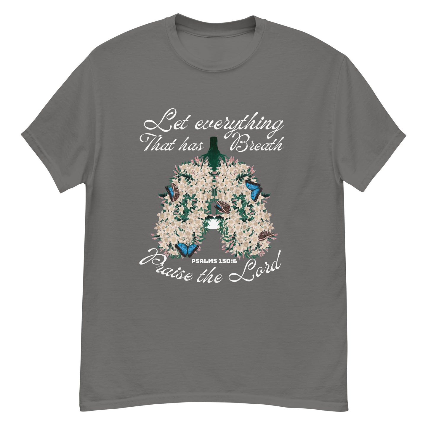 Let Everything that Has Breath Unisex classic tee